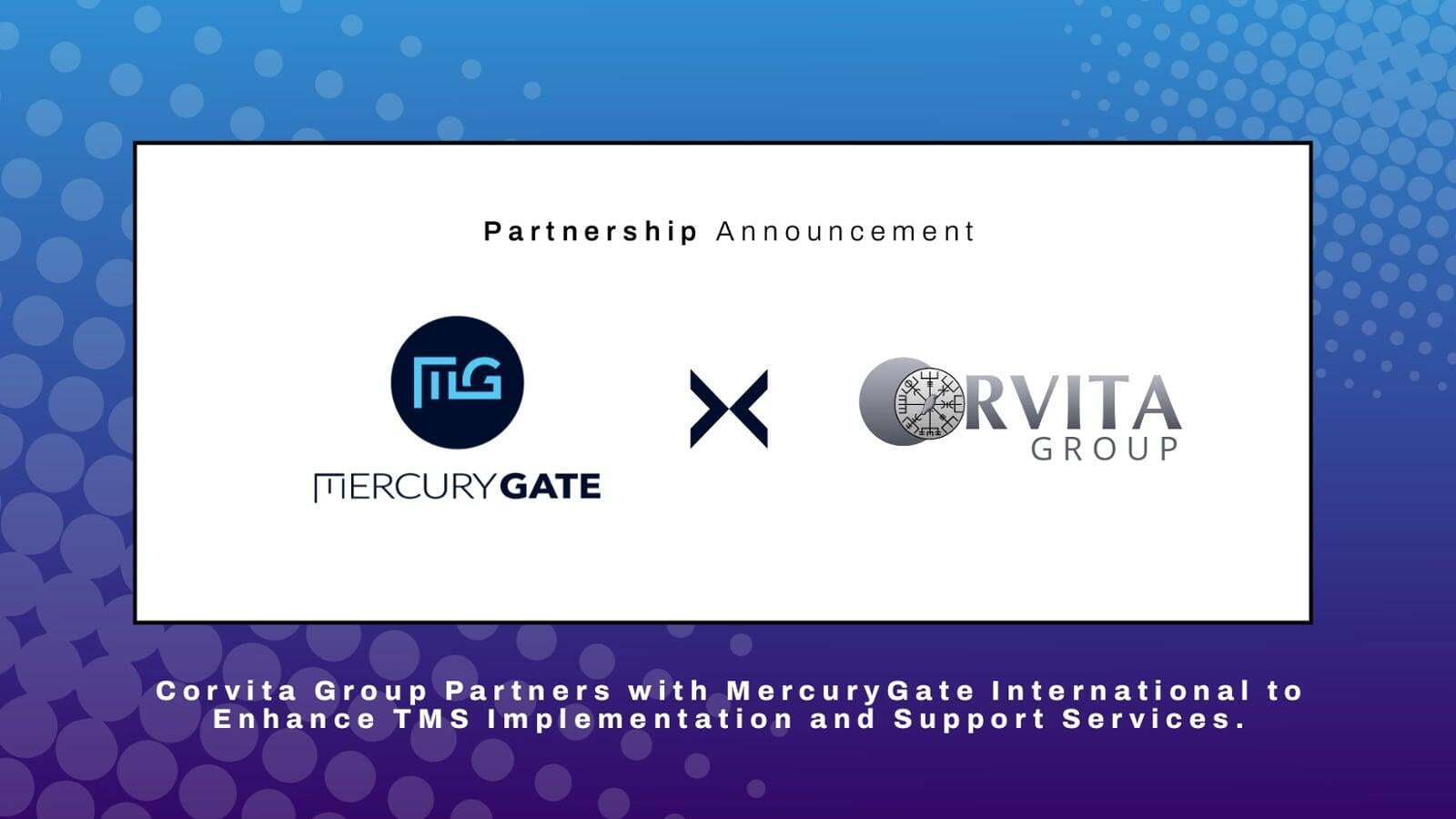 Corvita Group Partners with MercuryGate International to Enhance TMS Implementation and Support Services